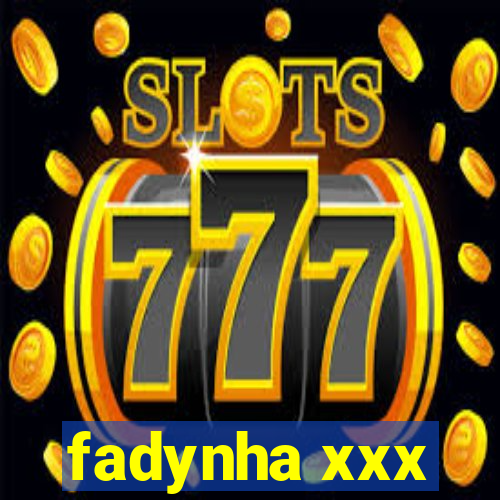 fadynha xxx